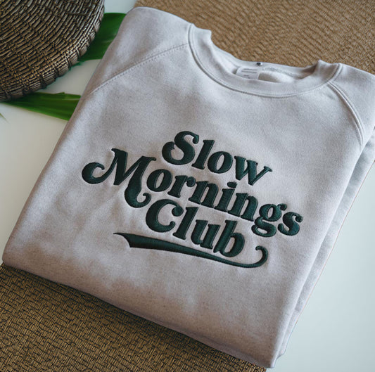 Slow Mornings Club Crewneck