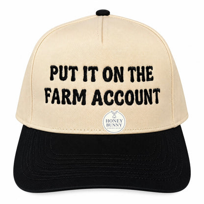 put it on the farm account