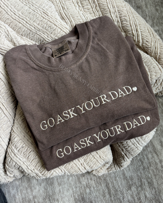 Go ask your dad