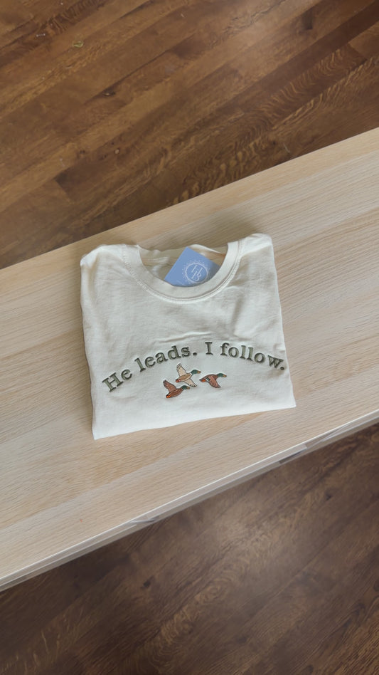 He leads I follow