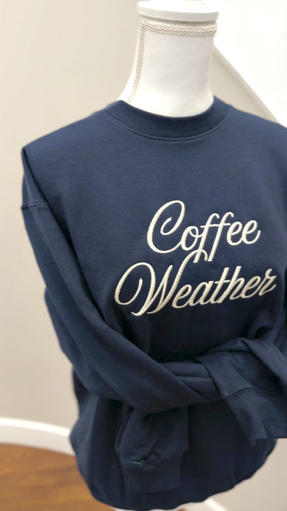 Coffee Weather Embroidered Crewneck